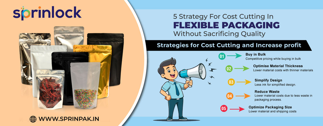 Top 5 Strategy for Cost Cutting in Flexible Packaging Without Sacrificing Quality