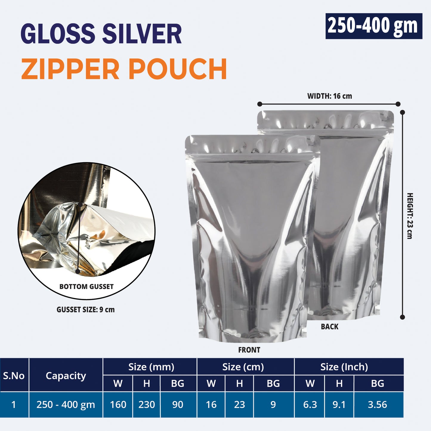 250g both side gloss silver stand up zipper pouch||250 to 400gm - 160mm(W) * 230mm(H) * 90mm(BG)