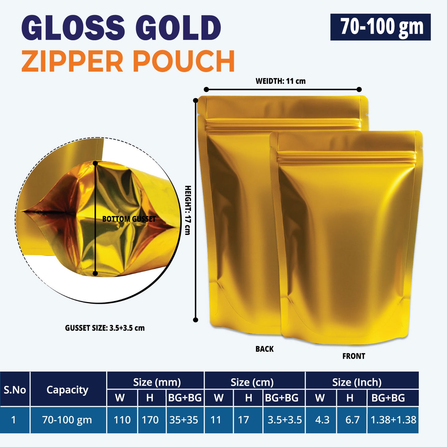 70g gloss gold resealable pouch for food packaging||70 to 100gm - 110mm(W) * 170mm(H) * 70mm(BG)