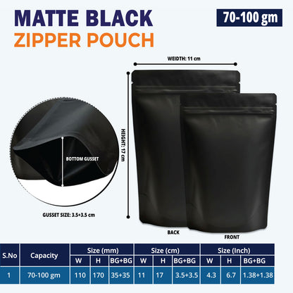 70g matte black stand up pouch with zipper||70 to 100gm - 110mm(W) * 170mm(H) *70mm(BG)